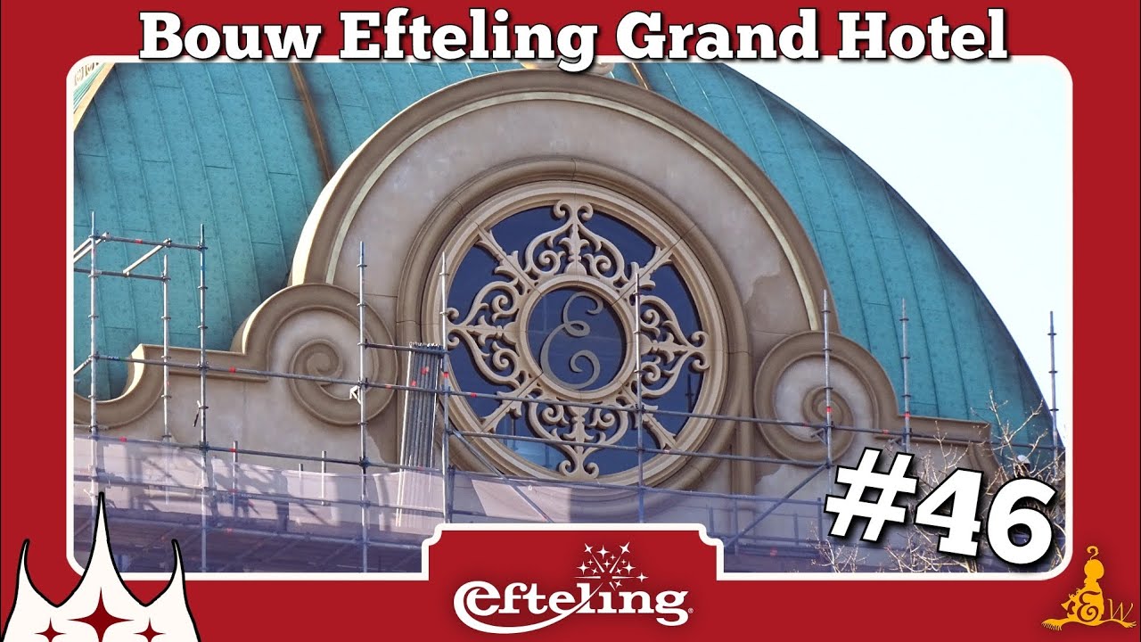 [#Efteling] ⚒️ Bouwupdate Grand Hotel #46
