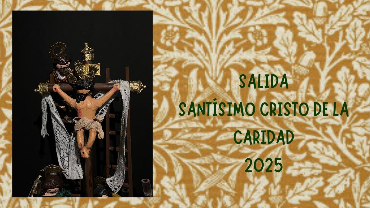 Semana Santa Playmobil 2025 - Salida Santísimo Cristo de la Caridad