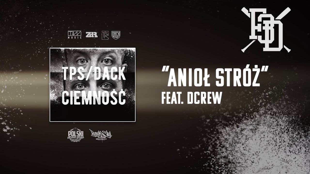 TPS / Dack - Anioł str&oacute;ż feat. Dcrew prod. Flame
