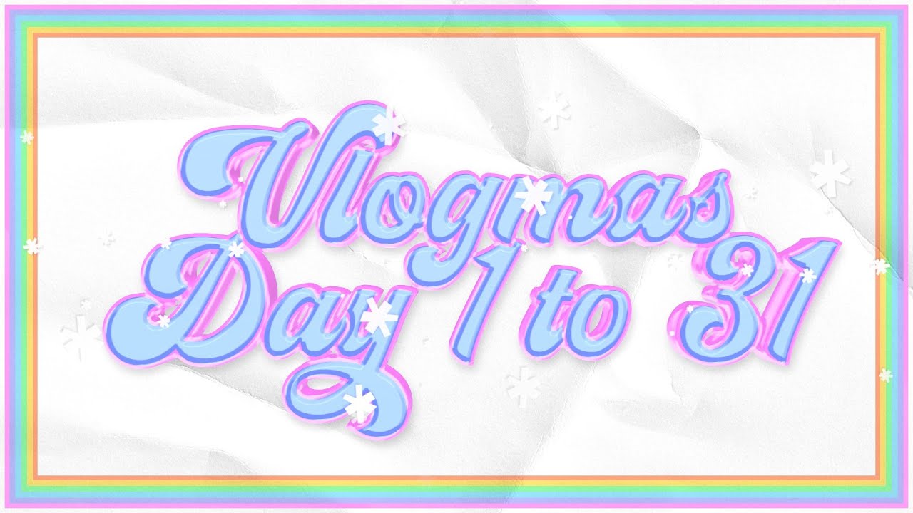 VLOGMAS INTRO TEMPLATES 2020 (DAY 1 TO 31)