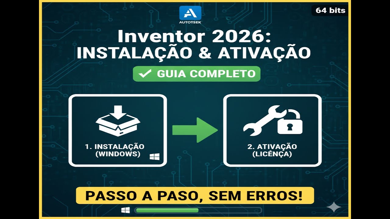 Inventor 2026: Guia Completo de Instalação e Ativação no Windows