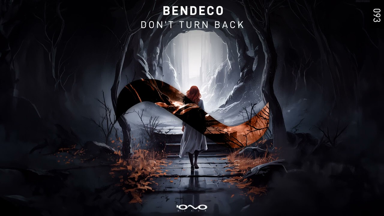 Bendeco - Don't Turn Back (Original Mix)