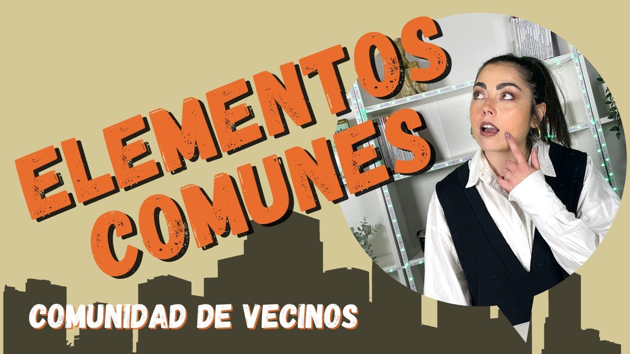 🏢Elementos comunes en una comunidad de propietarios🏢