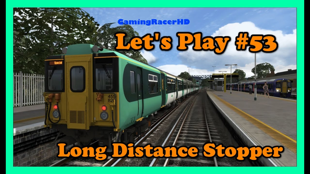 Train Simulator 2016 - Let's Play #53 - Southern Class 455/8 - Long Distance Stopper [1080p 60FPS]