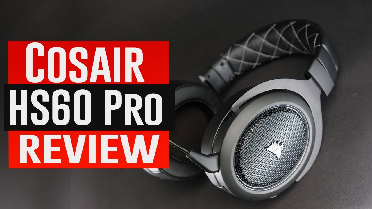 Corsair HS60 Pro｜Watch Before You Buy