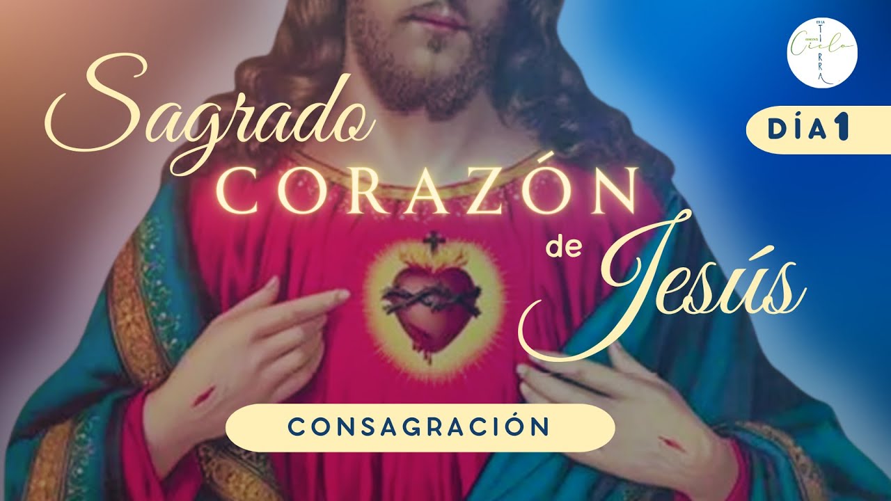 ❤️DÍA 1 | Consagración al SAGRADO CORAZÓN de JESÚS: Imita algunas Virtudes de Mi Sagrado Corazón