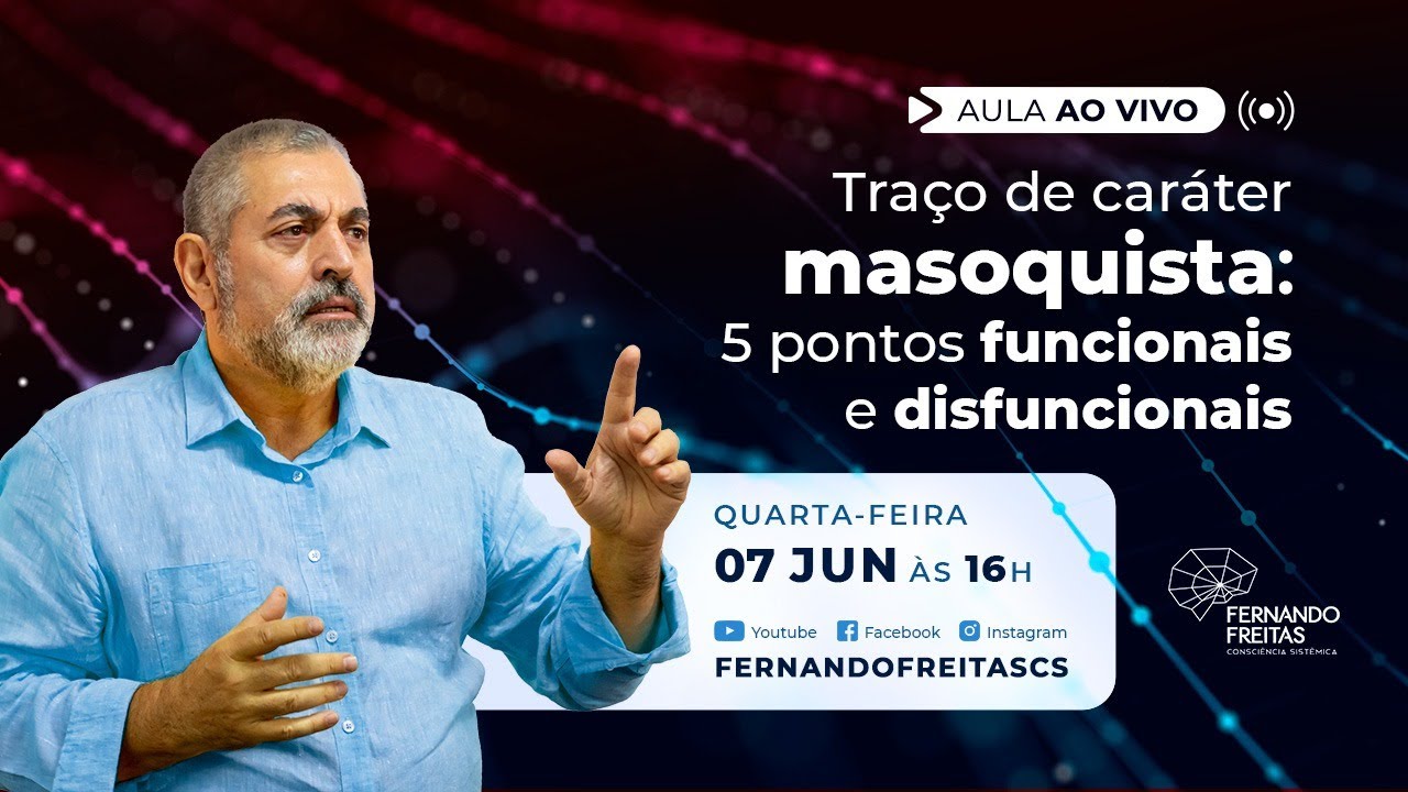 AULA AO VIVO: Traço de caráter masoquista: 5 pontos funcionais e disfuncionais
