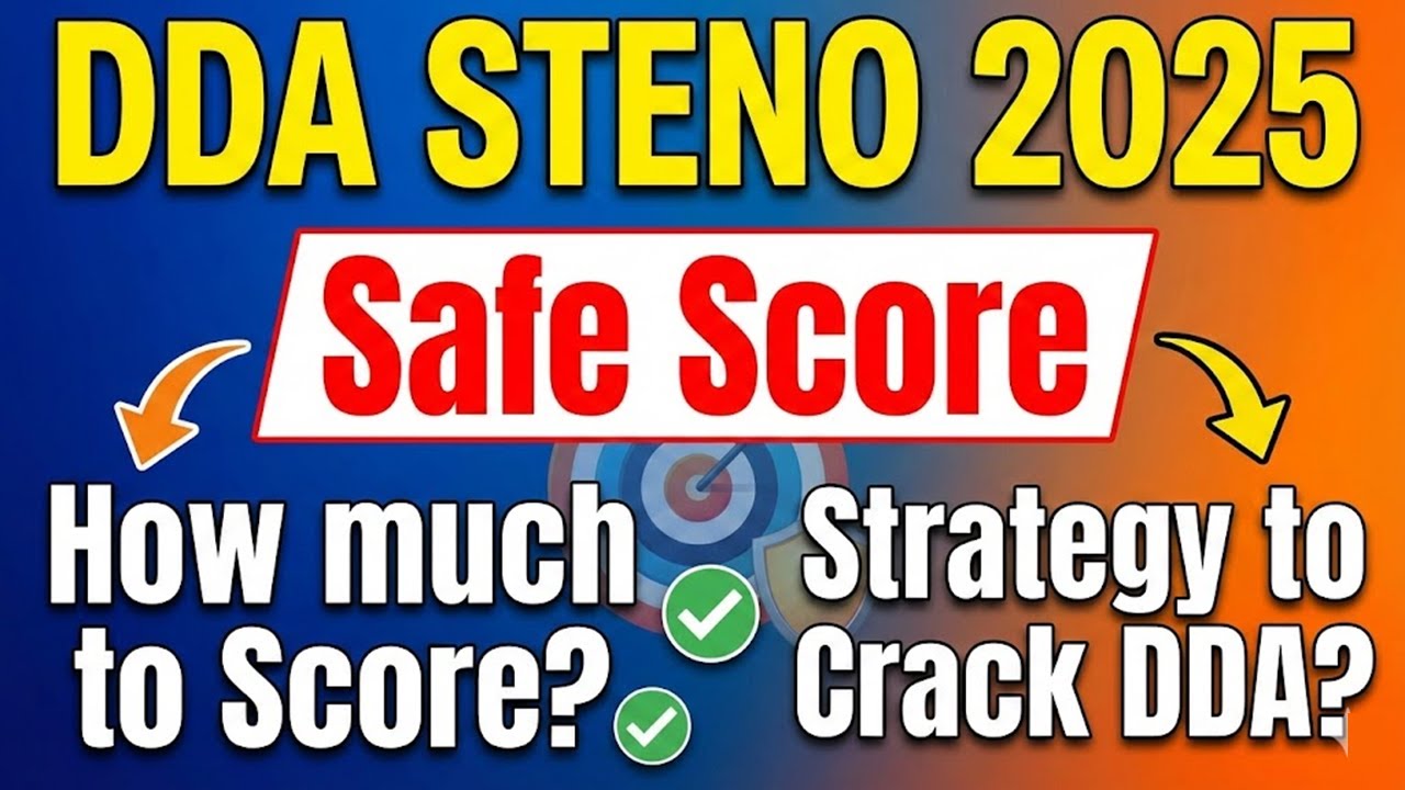 DDA Steno Safe Score for Selection ? How to Clear Exam in Remaining Days ?