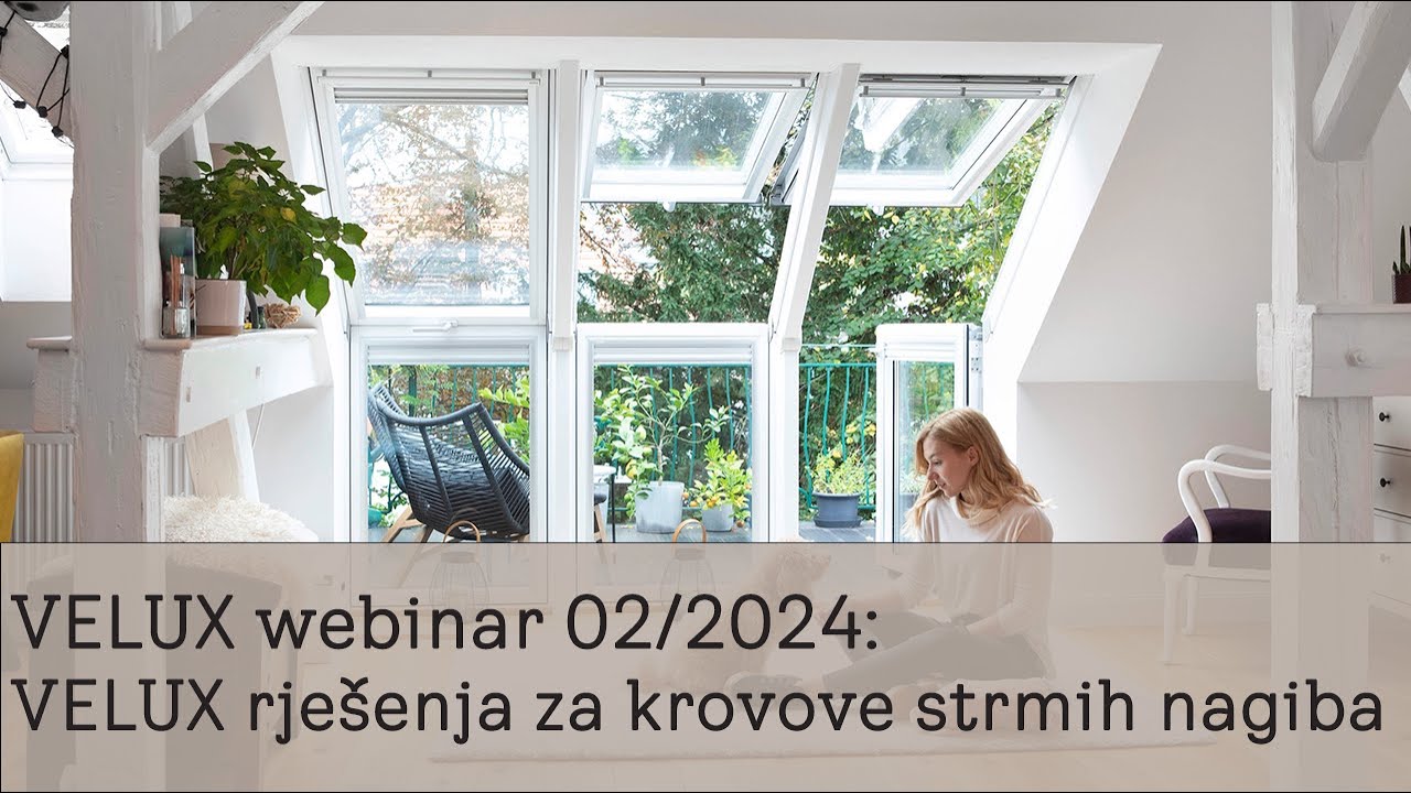 VELUX webinar Rješenja za krovove strmih nagiba