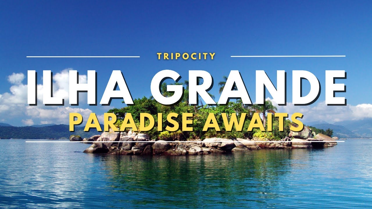 Discover Ilha Grande, Brazil: Best Beaches, Hikes, and Waterfalls
