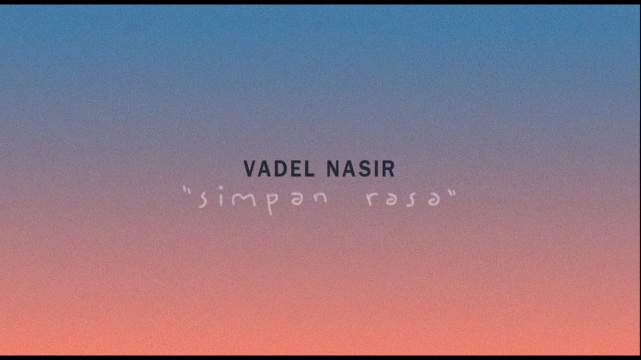 Vadel Nasir - Simpan Rasa (Official Lyric Video) #vadelnasir #simpanrasa
