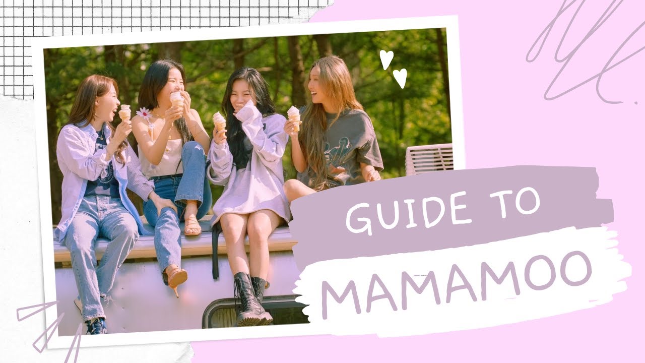 A 2022 Guide to MAMAMOO [labelled members]