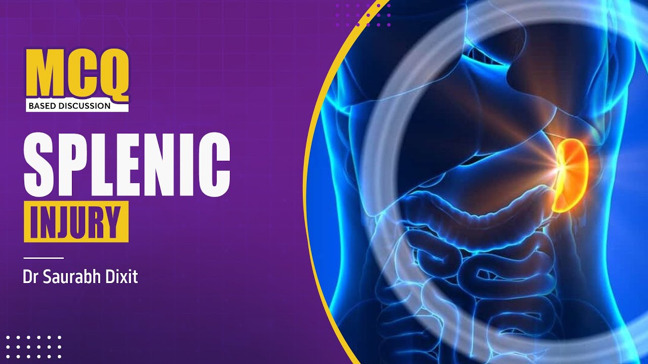 Хирургическое вмешательство — травма селезенки, доктор Саурабх Диксит — PrepLadder [NEET SS]