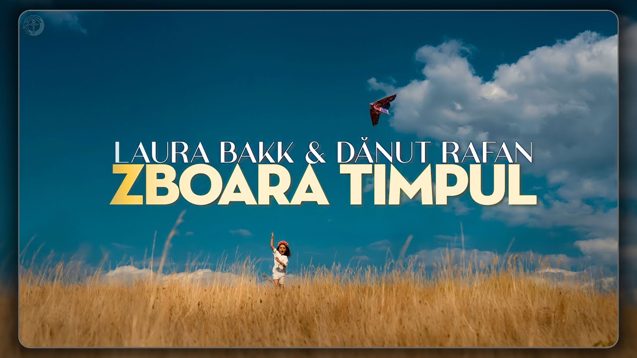 Laura Bakk & ​Dănut Rafan - Zboară Timpul (Official Video)