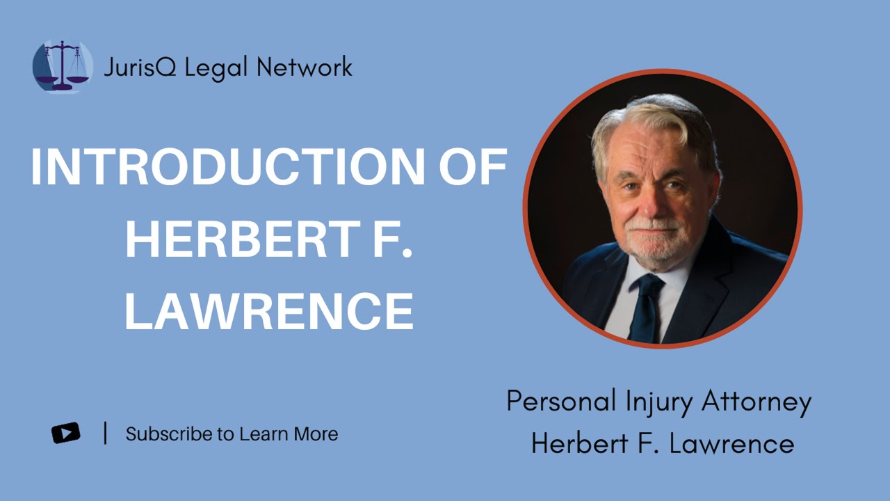 About Personal Injury Lawyer Herbert F. Lawrence