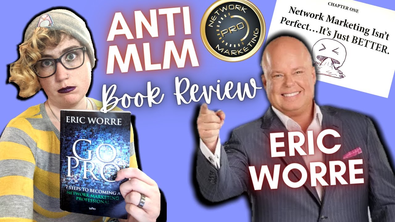 AntiMLM RANT REVIEW: Eric Worre's Book 