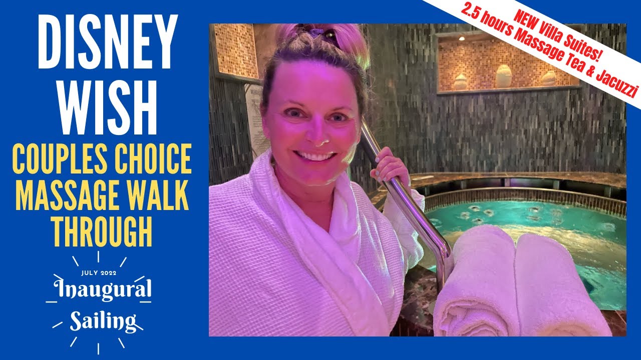 Disney WISH * Senses Spa * COUPLES CHOICE * SPA VILLA * MASSAGE * TEA * FOOT RITUAL * Disney Cruise