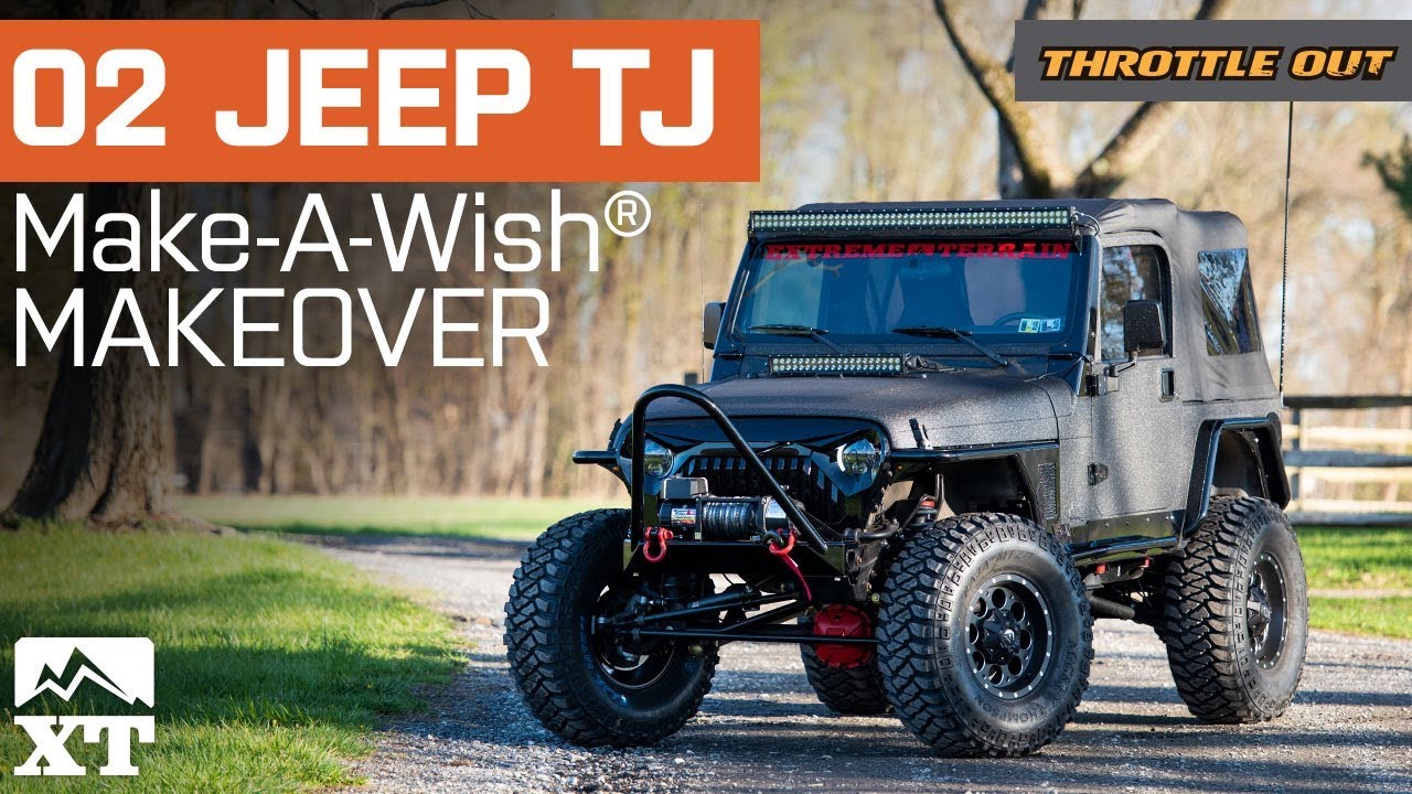 2002 Jeep Wrangler TJ Build For Make A Wish Foundation By ExtremeTerrain - Throttle Out
