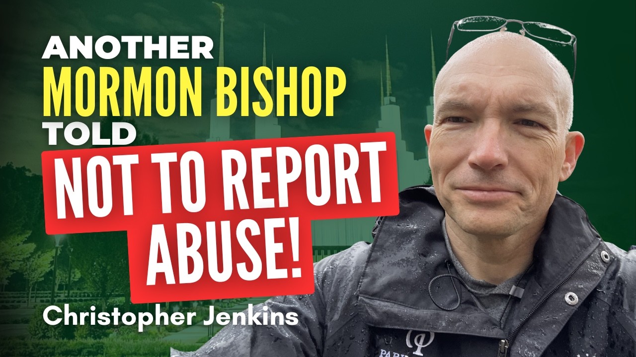 Another Mormon Bishop Told NOT to Report Abuse- Christopher Jenkins | Ep. 2119