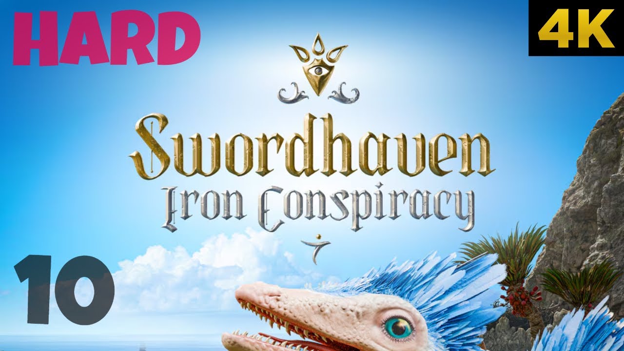 10 | HARD -MODE | SWORDHAVEN | IRON CONSPIRACY | NO COMMENTS