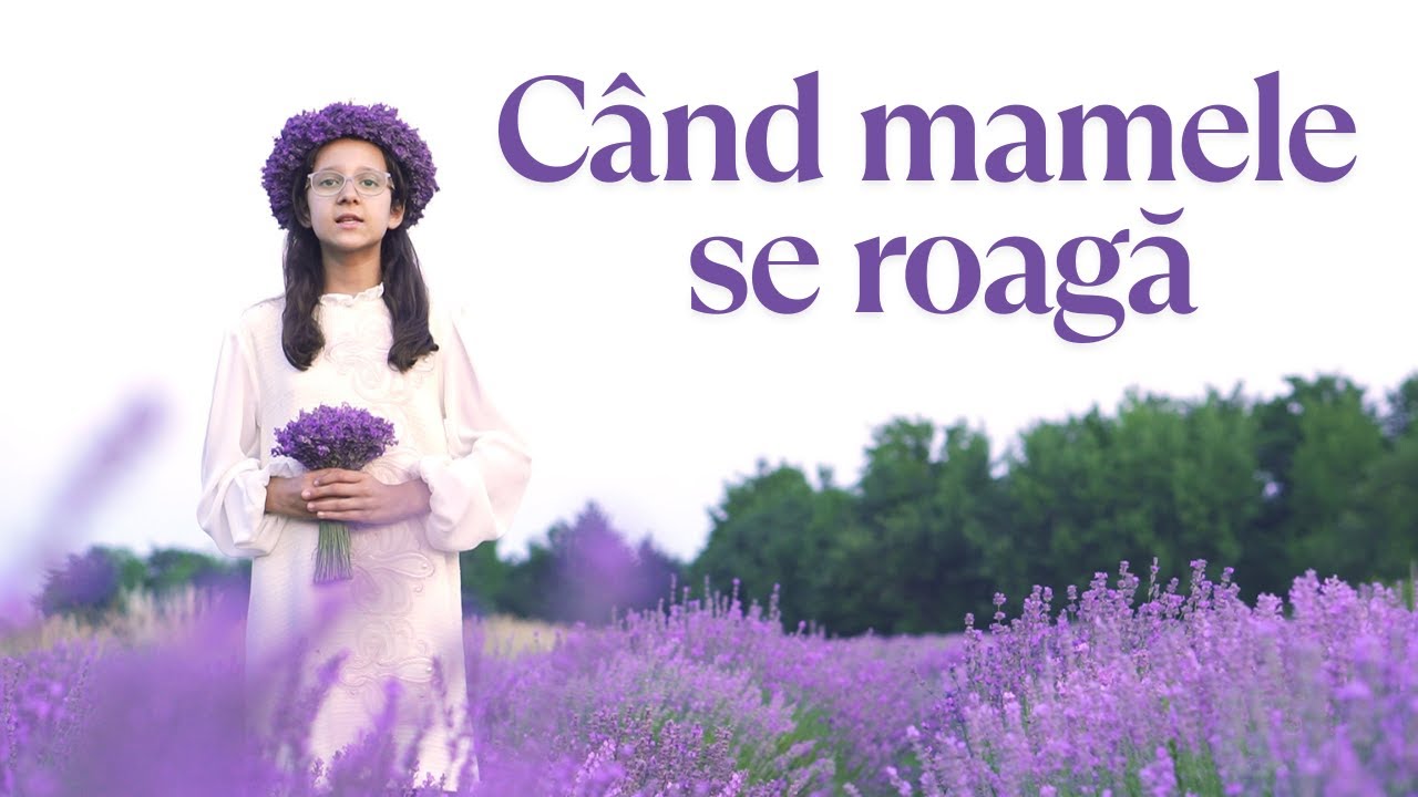 Când mamele se roagă -- Sofia Todirașcu