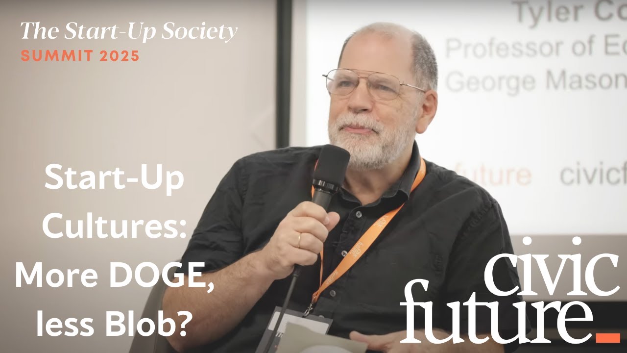 Start-Up Cultures: More DOGE, less Blob? with Tyler Cowen, Andrew Greenway and Ruxandra Teslo