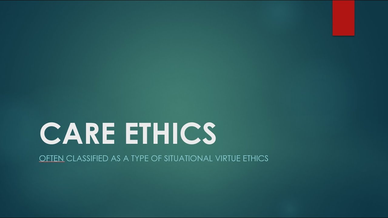 Care Ethics