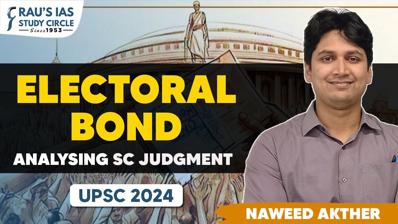 Electoral Bond | Analysis SC Judgment |  Law Optional | Naweed Akther | Rau's IAS