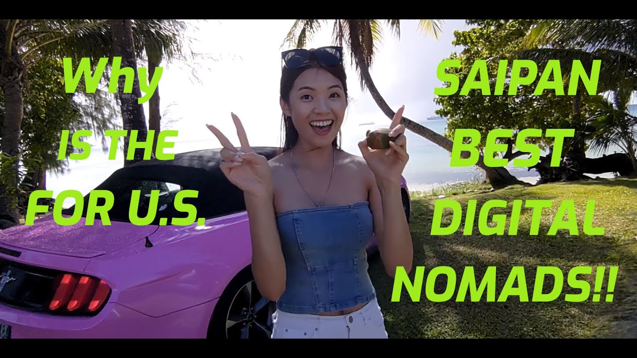 WHY SAIPAN is BEST for U.S. DIGITAL NOMADS