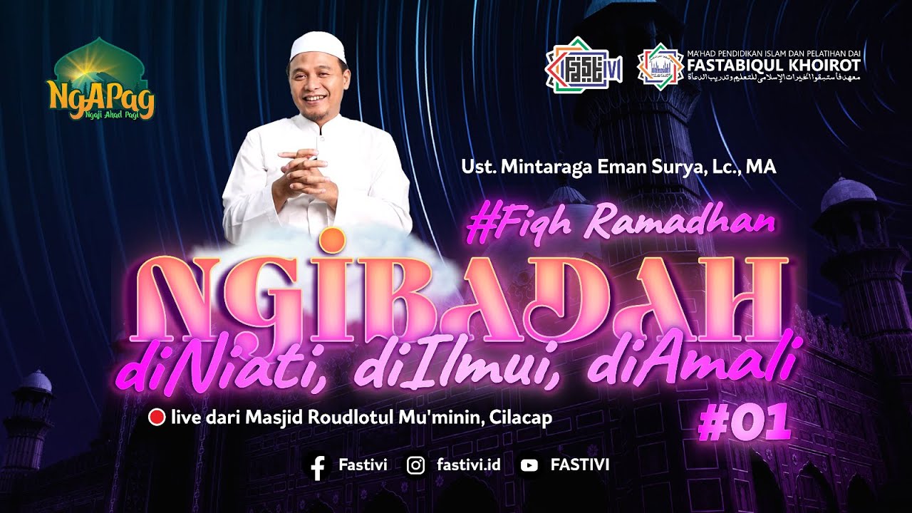 Ngibadah : diNiati, di Ilmui, Amali #01 | Ust.Mintaraga Eman Surya, Lc., MA [Ngaji Ahad Pagi]