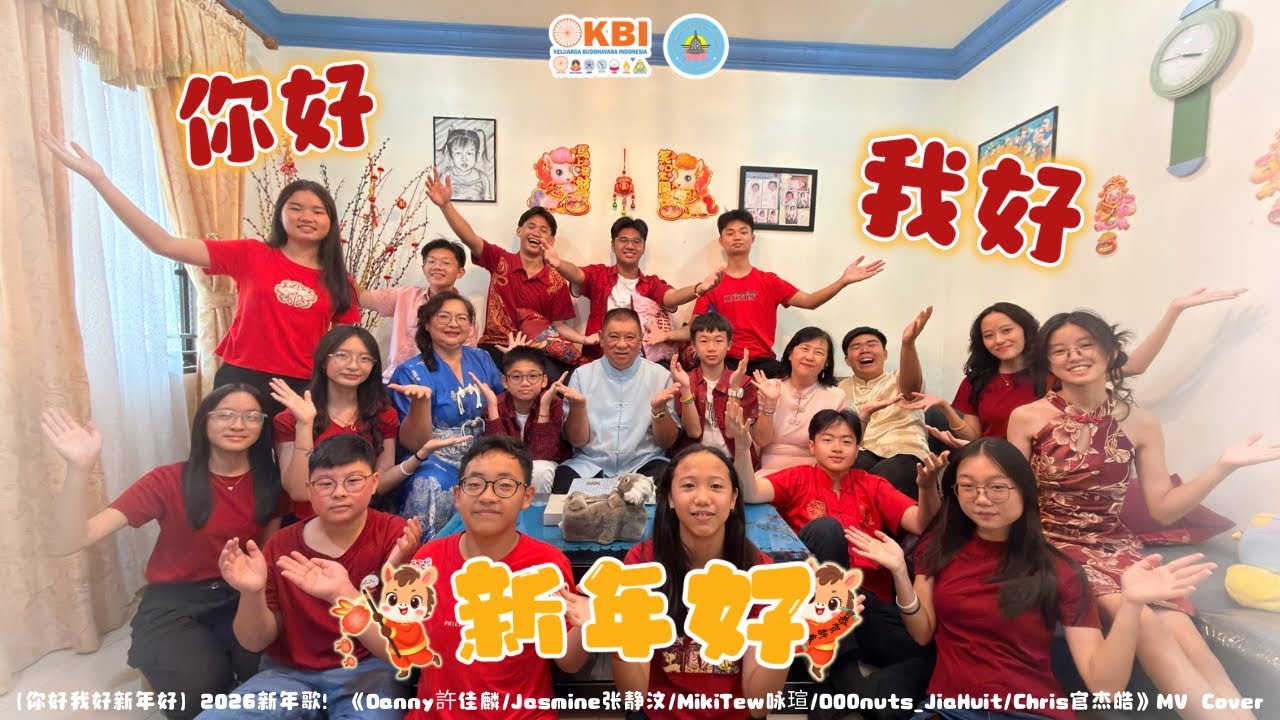 MV Cover Chinese New Year 2026 | 你好我好新年好 | Ciptaan Danny 許佳麟 (Danny Ah Boy) | PMV Buddha Diepa