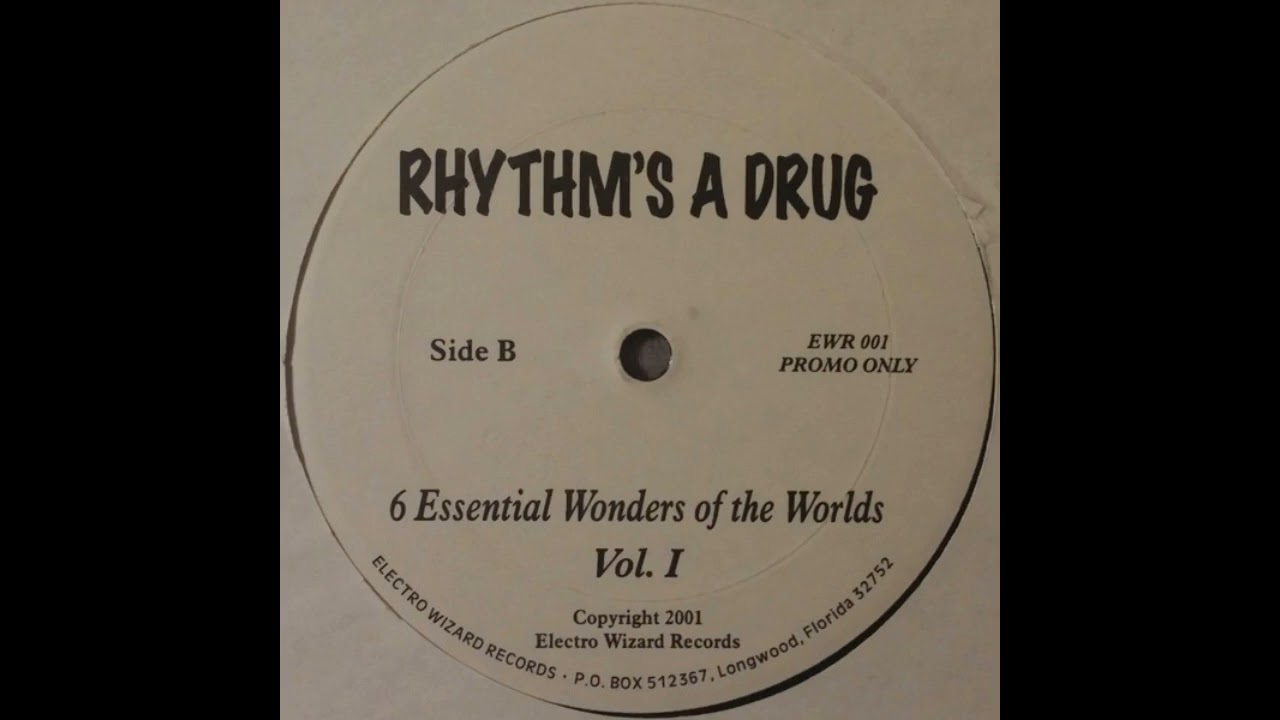 6 Essential Wonders Of The Worlds Vol. 1 - Rhythm's A Drug