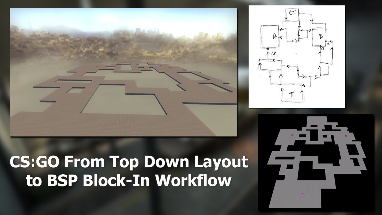 CS:GO From Top Down Layout to BSP Block-In Workflow [Tutorial #15]