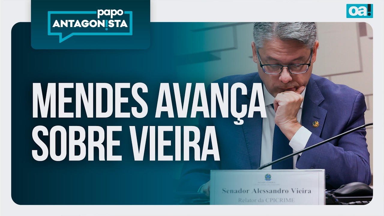 Mendes avan&ccedil;a sobre Vieira e Senado coloca advogados &agrave; disposi&ccedil;&atilde;o | Papo Antagonista - 16/04/2026