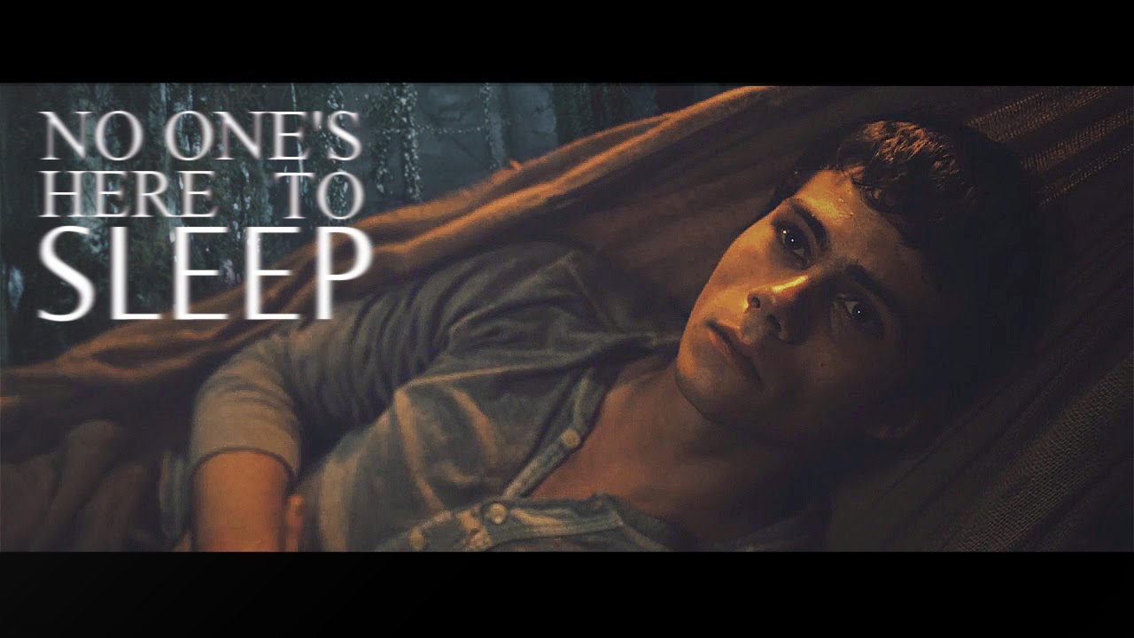 No one's here to sleep [the maze runner]