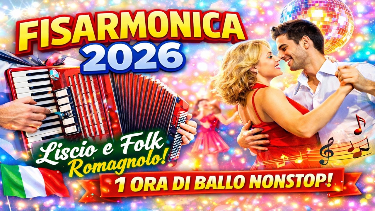 Il Meglio della Fisarmonica – Liscio Italia 2026 | Folk Romagnolo, Balera, Serate Danzanti | 1 Ora