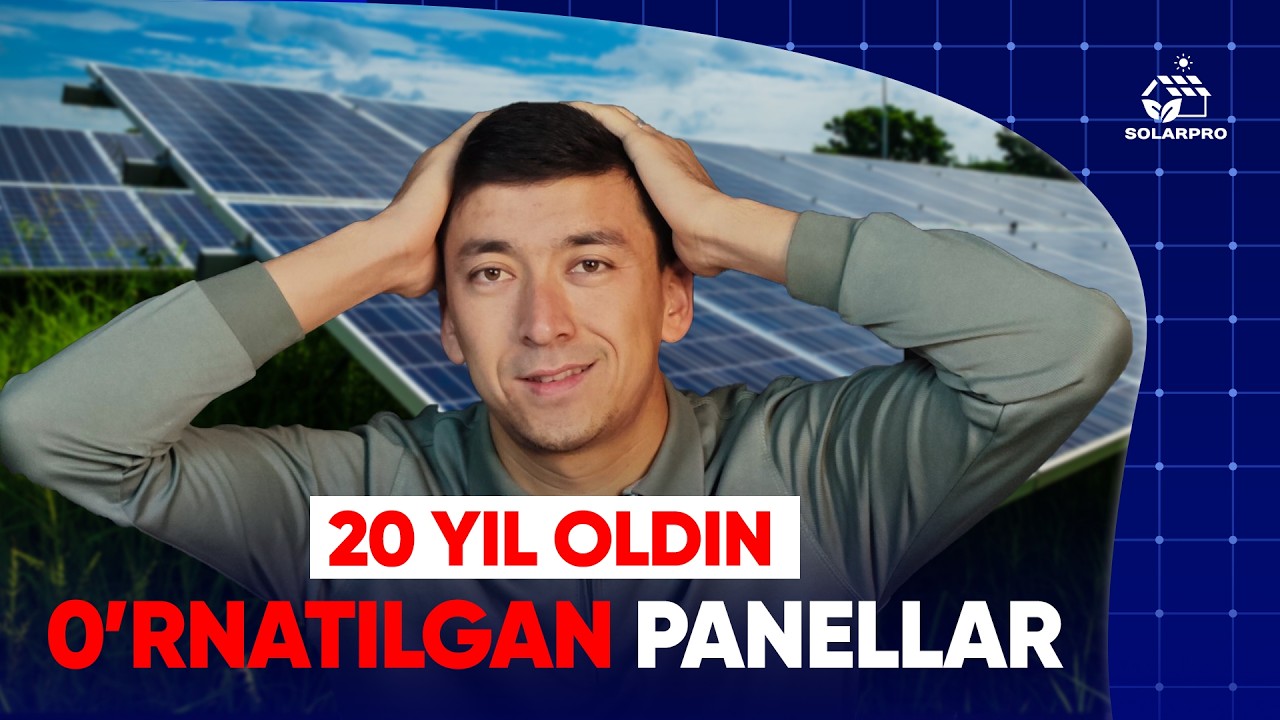 Diqqat! 20 yil oldin o‘rnatilgan quyosh panellar haligacha ishlamoqda!