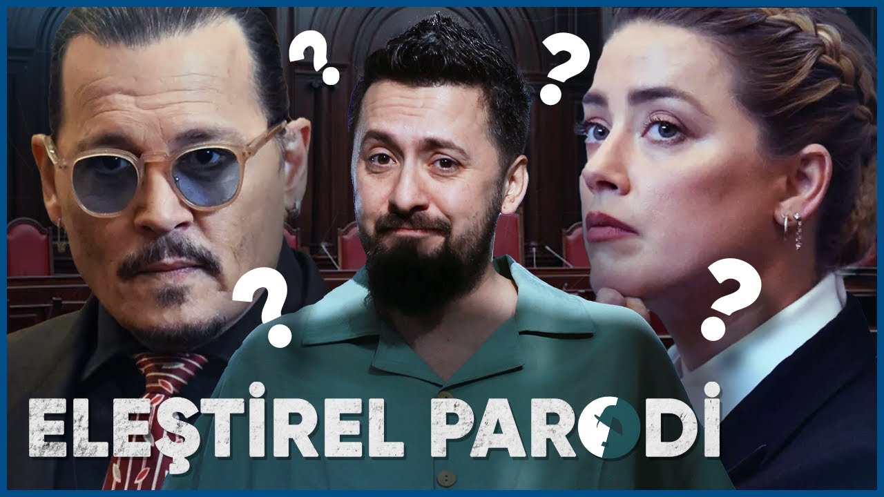 JOHNNY DEPP VS AMBER HEARD - ELEŞTİREL PARODİ