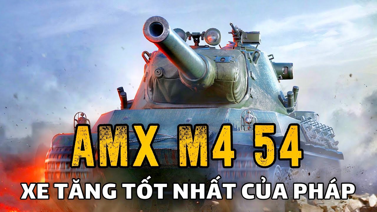 AMX M4 54 tốt nhất sơ đồ công nghệ World of Tanks?