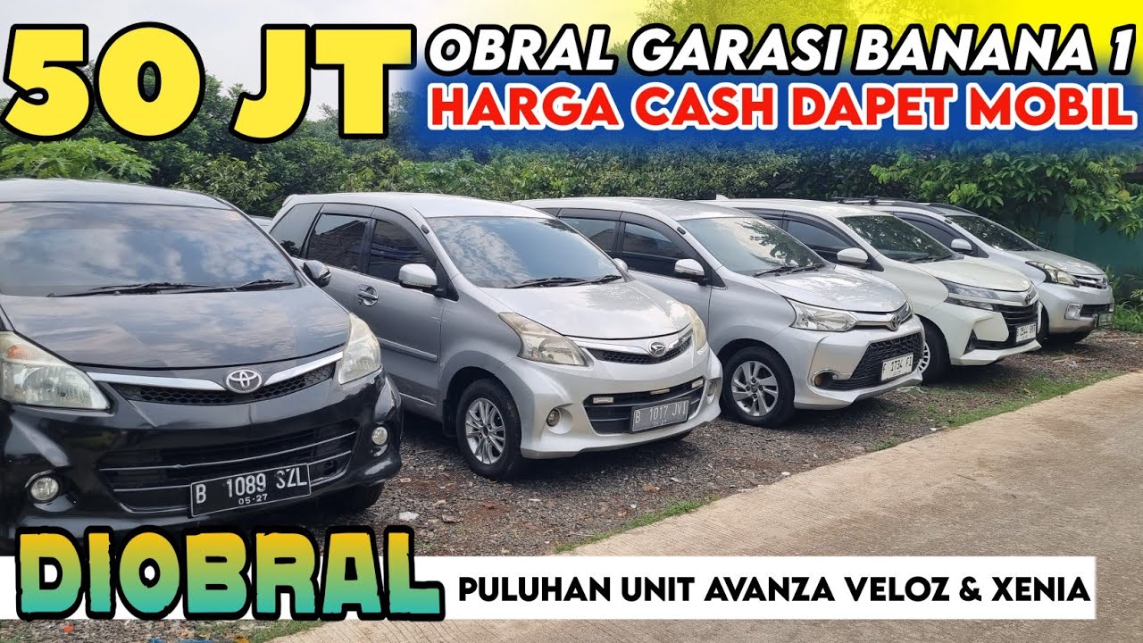 OBRAL MURAH HARGA 50 JUTAAN GROSIR MOBIL AVANZA XENIA BEKAS STOK GARASI BANANA 1 TERBARU