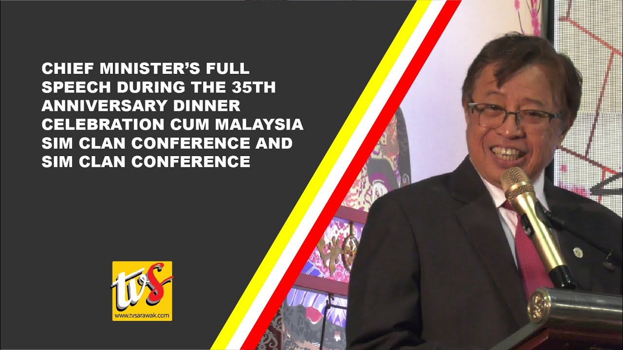 CM's Full Speech During the 35th Anniversary Dinner Sim Clan Conference
