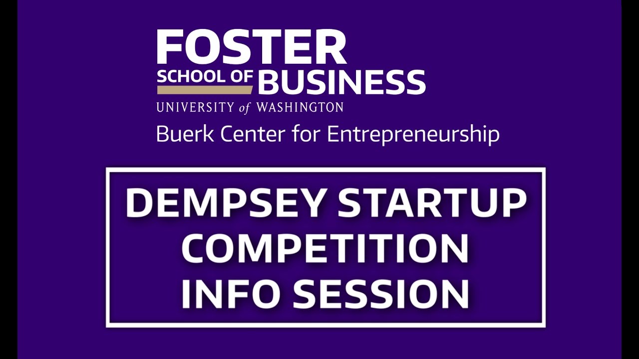 Information Session - 2021 Dempsey Startup Competition at the University of Washington
