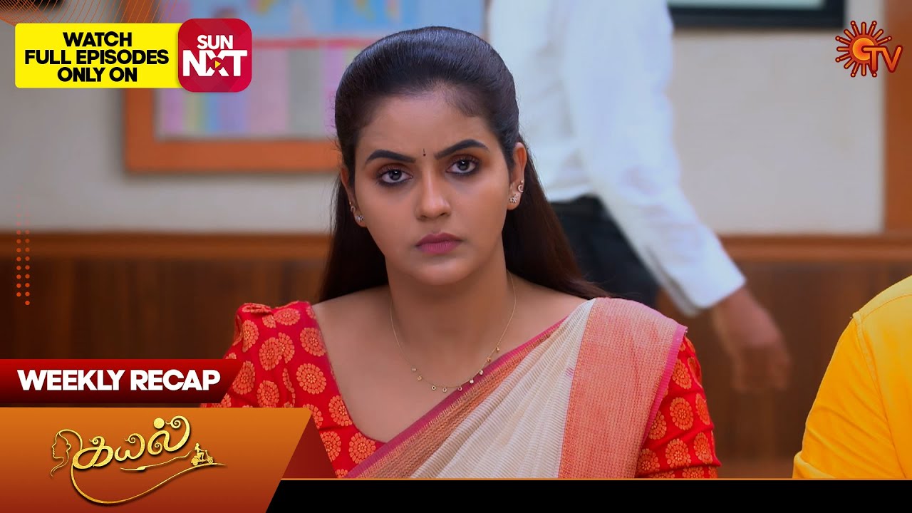 Kayal - Weekly Recap |  03 July - 08 July 2023 | Tamil Serial | Sun TV
