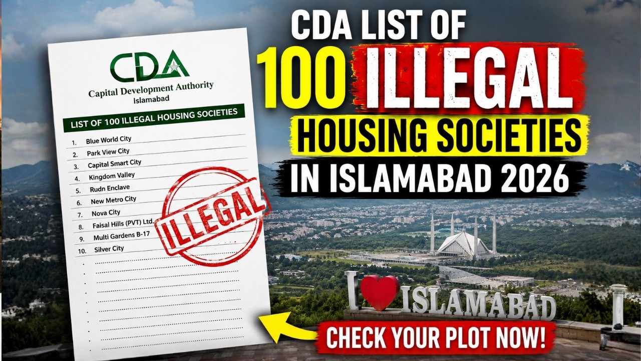 CDA List of 100 Illegal Housing Societies in Islamabad 2026 | Check Your Plot Now!