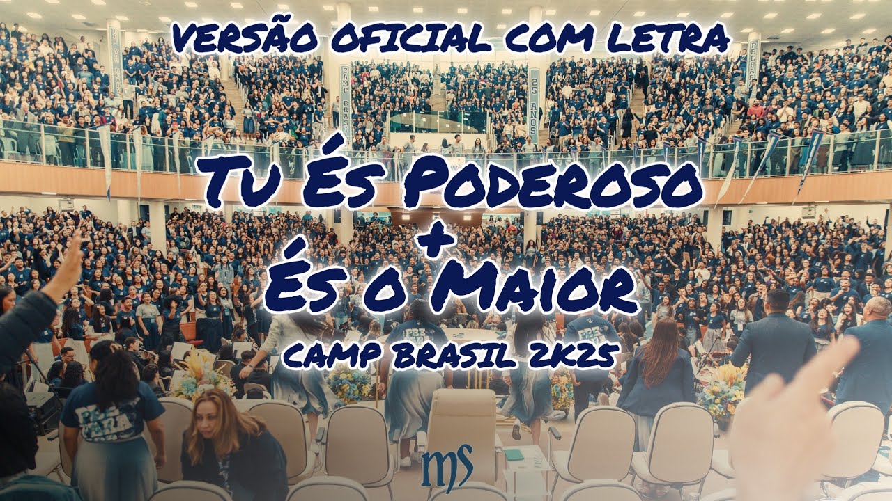 Tu És Poderoso + És o Maior - Versão Oficial com Letra (CAMP Brasil 2025)