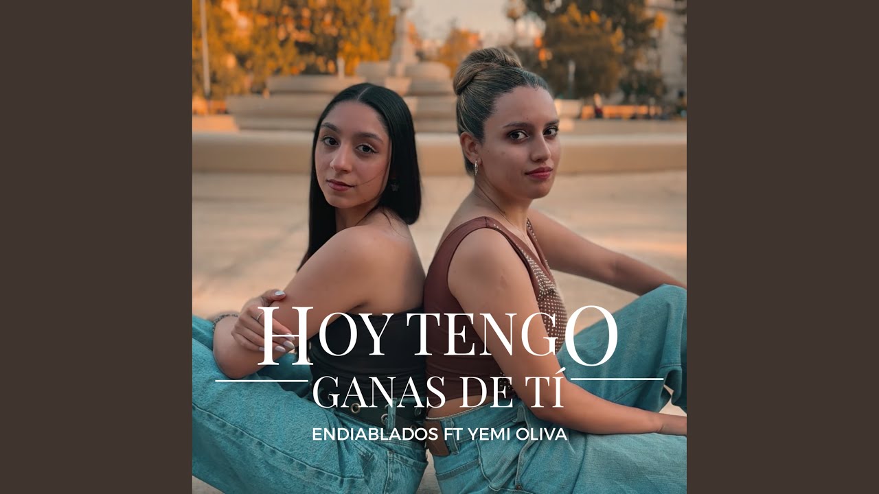 Hoy Tengo Ganas de Ti