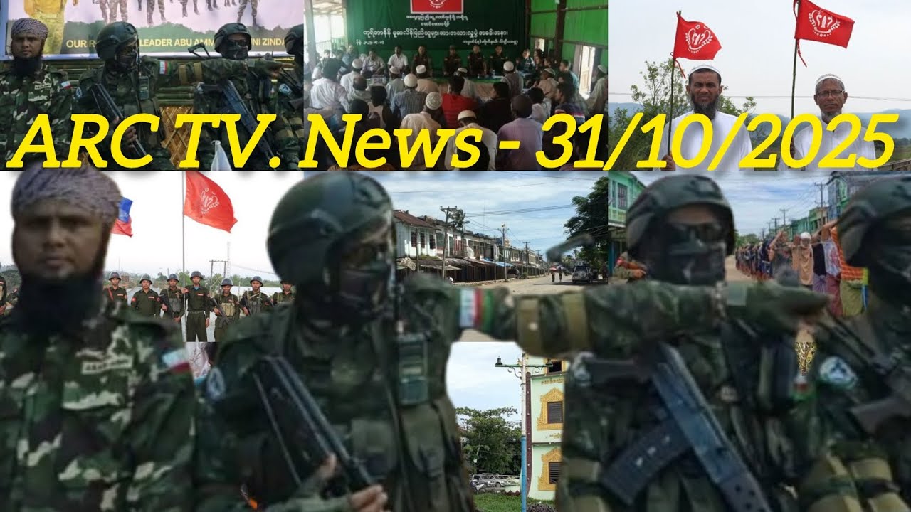 Rohingya Daily News - ARC TV. News Today - 31/10/2025 - Friday 