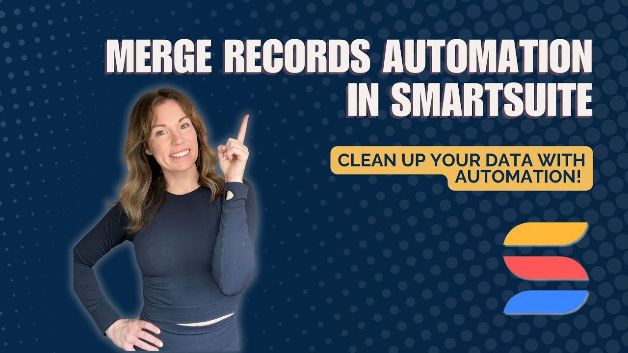 Merge Records Automatically with SmartSuite - Save Hours of Manual Work!