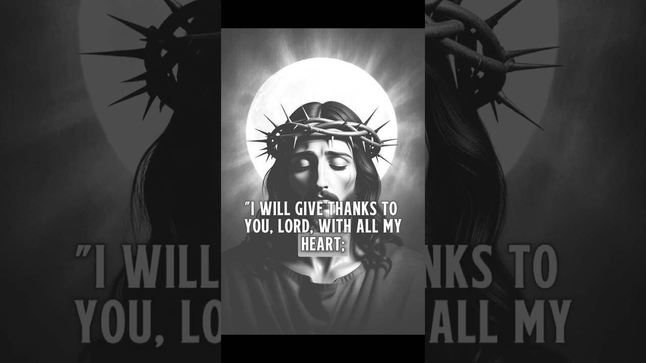I willl give thanks you Lord, with all my heart. 