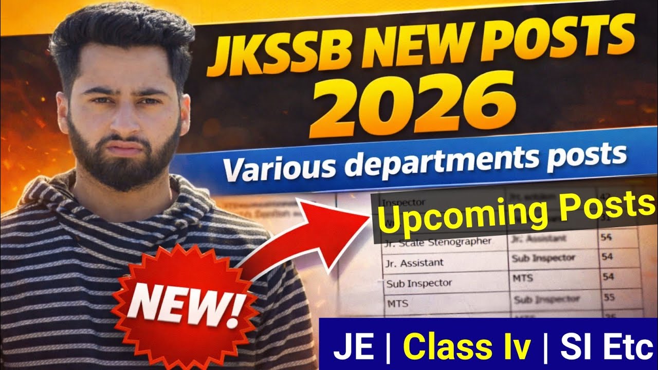 JKSSB New Posts 2026 - JKSSB Teacher Posts | JKSSB JE,Class Iv Posts | JKSSB New Posts 🔥